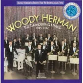 Woody Herman / The Thundering Herds 1945-1947