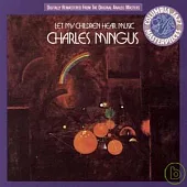 Charles Mingus / Let My Children Hear Music
