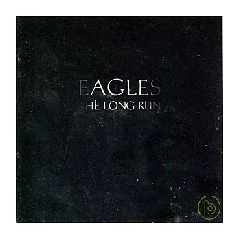 The Eagles / The Long Run