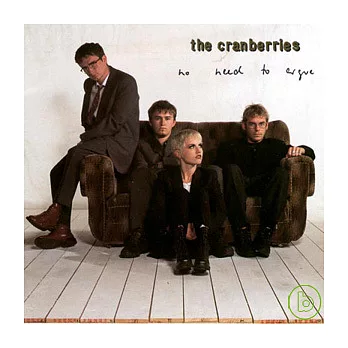 The Cranberries / No Need to Argue