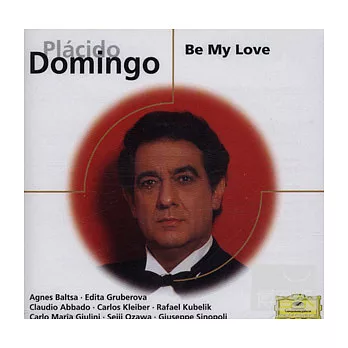 Placido Domingo：Be My Love