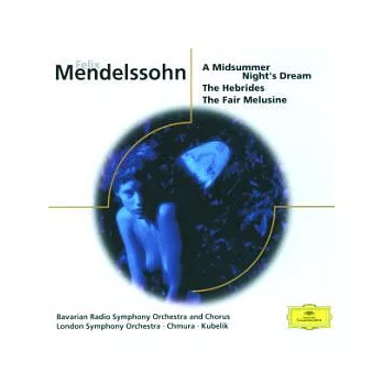 Mendelssohn：A Midsummer Night’s Dream