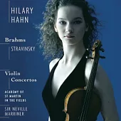 Hilary Hahn / Brahms, Stravinsky：Violin Concertos