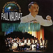 The Most Beautiful World of PAUL MAURIAT VOL.6(1977-1978)WHAT A WONDERFUL WORLD
