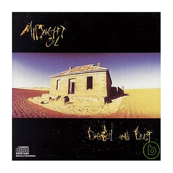 Midnight Oil / Diesel and Dust