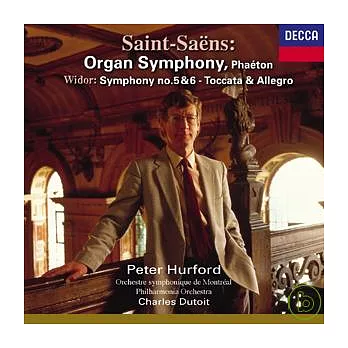 Saint-Saens : Organ Symphony; Widor : Symphonies Nos.5&6