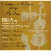 Brahms: Double Concerto ＆ Violin Sonata No. 3 / Milstein ＆ Horowitz