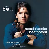 Joshua Bell / Mendelssohn & Beethoven: Violin Concertos