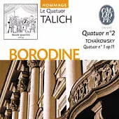BORODINE / Quatuor n° 2; TCHAIKOVSKY / Quatuor n° 1 op.11