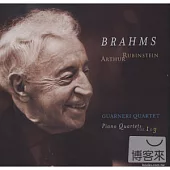Arthur Rubinstein & Guarneri Quartet / Brahms：Piano Quartets No.1, Op.25、No.3, Op.60