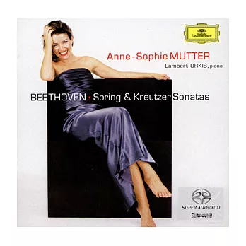 Beethoven: Spring & Kreutzer Sonatas(SACD) / Anne-Sophie Mutter, Lambert Orkis