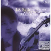 巴哈：小提琴協奏曲／薛偉、蘇顯達／伊恩．華特森指揮英國室內樂團