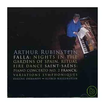 Arthur Rubinstein、Alfred Wallenstein / Falla：Nights in the Gardens of Spain、Saint-Saens：Piano Concerto No.2