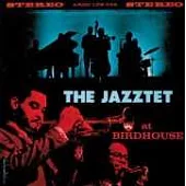 Art Farmer & Benny Golson / The Jazztet At Birdhouse