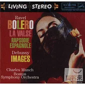 Ravel: Bolero, La Valse etc. ; Debussy: Images  / Munch, Boston Symphony
