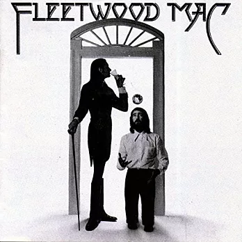 Fleetwood Mac / Fleetwood Mac [Expanded & Remastered]