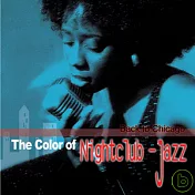 V.A. / The Color of Nightclub - Jazz(合輯 / 爵色芝加哥-爵士百老匯超級精選)
