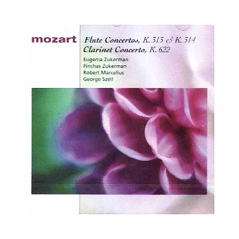Mozart: Flute Concertos, K.313 & K.314 ; Clarinet Concerto, K.622 / Pinchas Zukerman & George Szell