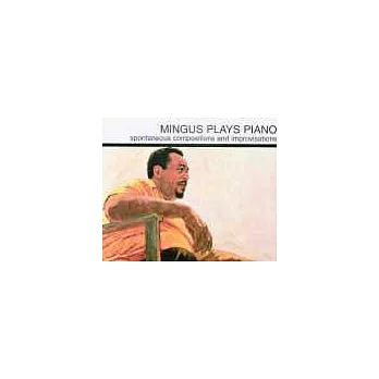 Charles Mingus / Mingus Plays Piano