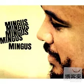 Charles Mingus / Mingus, Mingus, Mingus, Mingus, Mingus