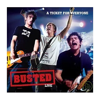 Busted / A Ticket For Everyone: Busted Live