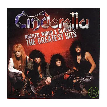 Cinderella / Rocked, Wired & Bluesed: The Greatest Hits