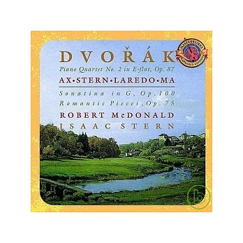 Dvork: Piano Quartet No. 2 in E-flat, Op. 87, Sonatina in G, Op. 100, Romantic Pieces, Op. 75 / Ax, Stern, Laredo, Ma, McDonald