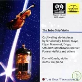 Daniel Gaede, Viloin & Xuesu Liu, Piano / The Tube Only Viloin(SACD)