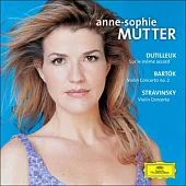 Dutilleux: Sur le meme accord; Bartok: Violin Concerto No. 2; Stravinsky: Violin Concerto / Anne-Sophie Mutter