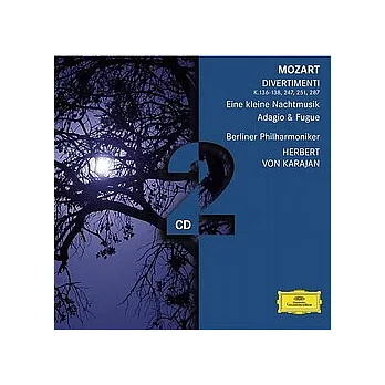 MOZART : 6 Divertimenti KV 136 - 138, 247, 251, 287 ; Eine kleine Nachtmusik ; Adagio und Fuge c-moll KV 546 / Karajan