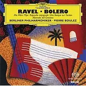 Ravel: Bolero etc./ Piere Boulez (2 SACDs)