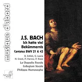 J.S. BACH : Ich habe viel Bekummernis Cantatas no.21 & 42
