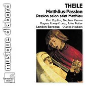 THEILE. St. Matthew Passion, The suffering and death of our Lord Jesus Christ according to Saint Matthew
