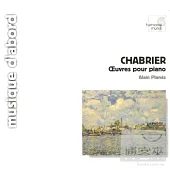 Chabrier: Oeuvres pour piano / Alain Planes (piano)