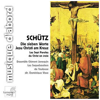 SCHUTZ. The Seven Last Words of Jesus Christ on the Cross SWV 478