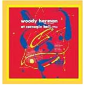 Woody Herman And The Herd / Live At Carnegie Hall(1946)