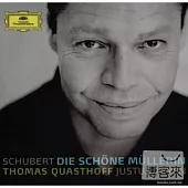 Schubert: Die schone Mullerin / Thomas Quasthoff / Justus Zeyen, piano