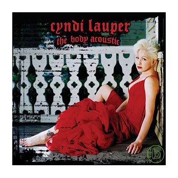 Cyndi Lauper /  The Body Acoustic