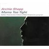 Archie Shepp / Mama Too Tight