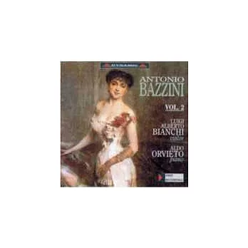 Bazzini : Works for violin and piano (Vol. 2) / Luigi Alberto Bianchi / Aldo Orvieto