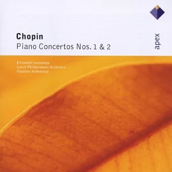 Chopin：Piano Concertos Nos. 1 & 2 / Leonskaja / Ashkenazy