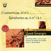 Le Chevalier de Saint-Georges : 11e Concerto Op.VII No.2 / Symphonies Op. XI Nos.1 & 2