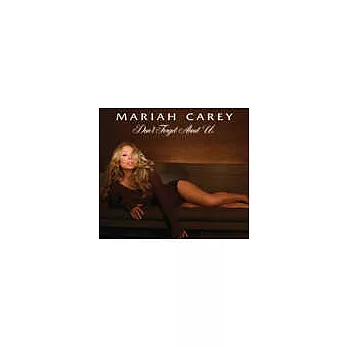 Mariah Carey / Don’t Forget About Us