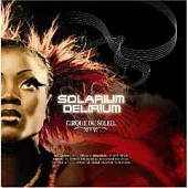 Solarium / Delirium/ Cirque Du Soleil
