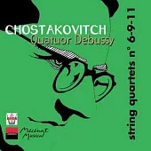 Chostakovith : String Quartets No. 6 -9 -11 / Quatuor Debussy