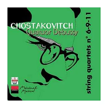 Chostakovith : String Quartets No. 6 -9 -11 / Quatuor Debussy