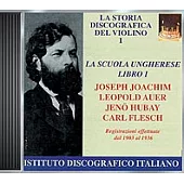 La Storia Discografica del Violino 1 - La Scuola Ungherese Libro 1 - Joachim、Auer、Hubay、Flesch