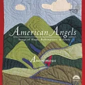Anonymous 4 / American Angels - Songs of Hope, Redemption, & Glory