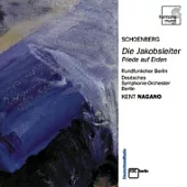 Kent Nagano / Schoenberg：Die Jakobsleiter