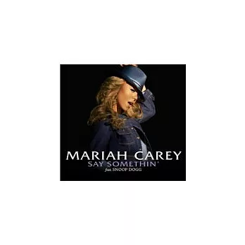 Mariah Carey / Say Somethin’